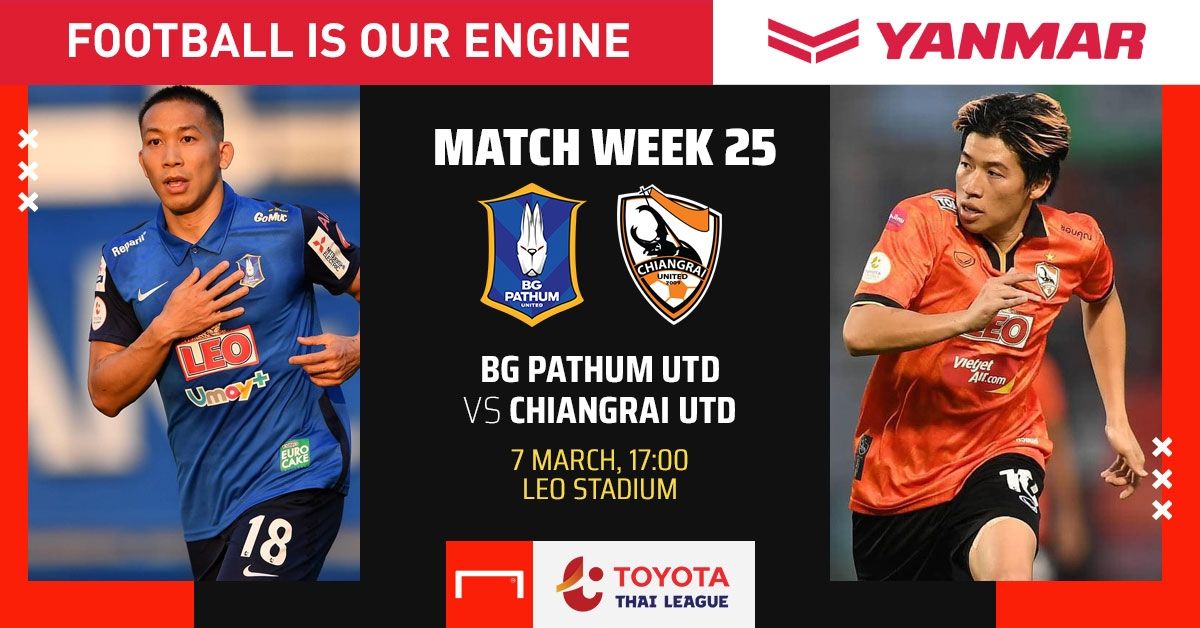 TOYOTA THAI LEAGUE PREVIEW : บีจี ปทุมฯ - สิงห์ เชียงรายฯ
