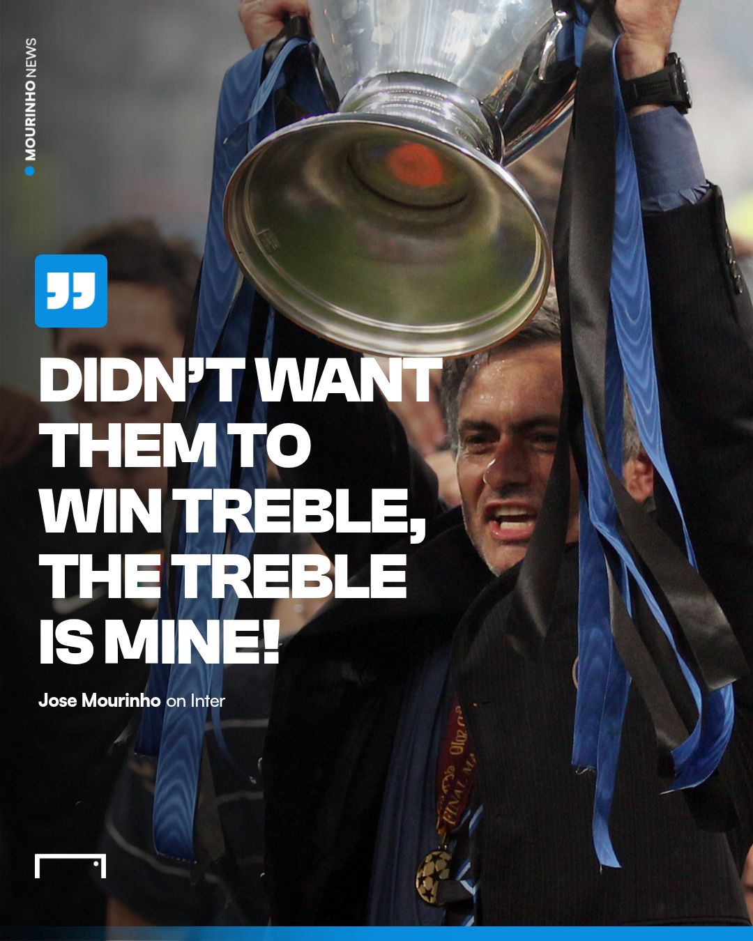 Jose Mourinho Treble is mine Inter