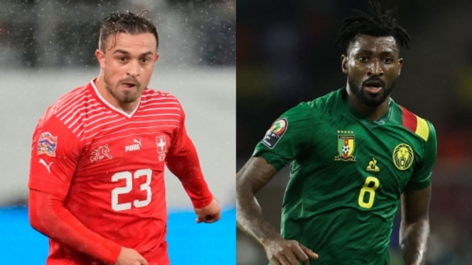 Xherdan Shaqiri Switzerland Andre Zambo Anguissa Cameroon