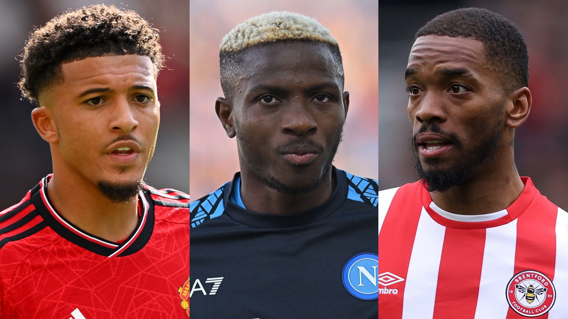 Jadon Sancho Victor Osimhen Ivan Toney Man Utd Napoli Brentford