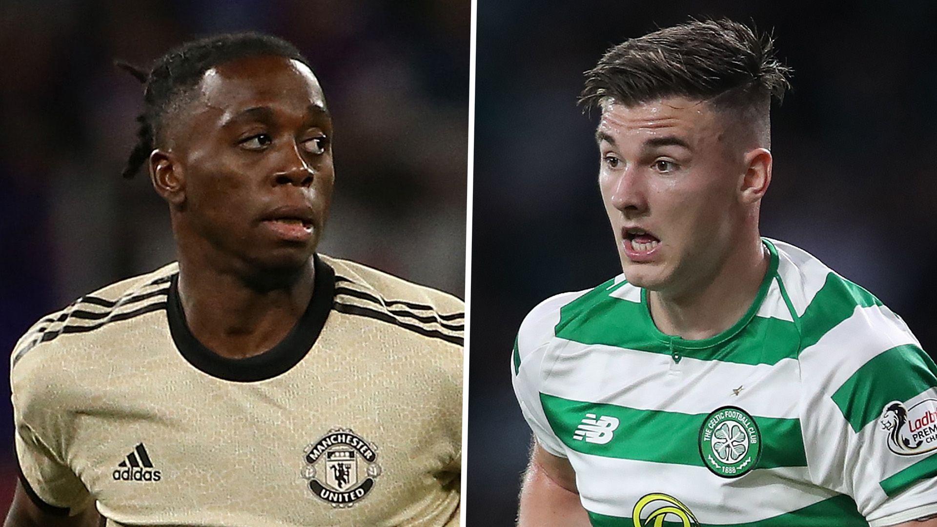 Aaron Wan-Bissaka Kieran Tierney Man Utd Celtic