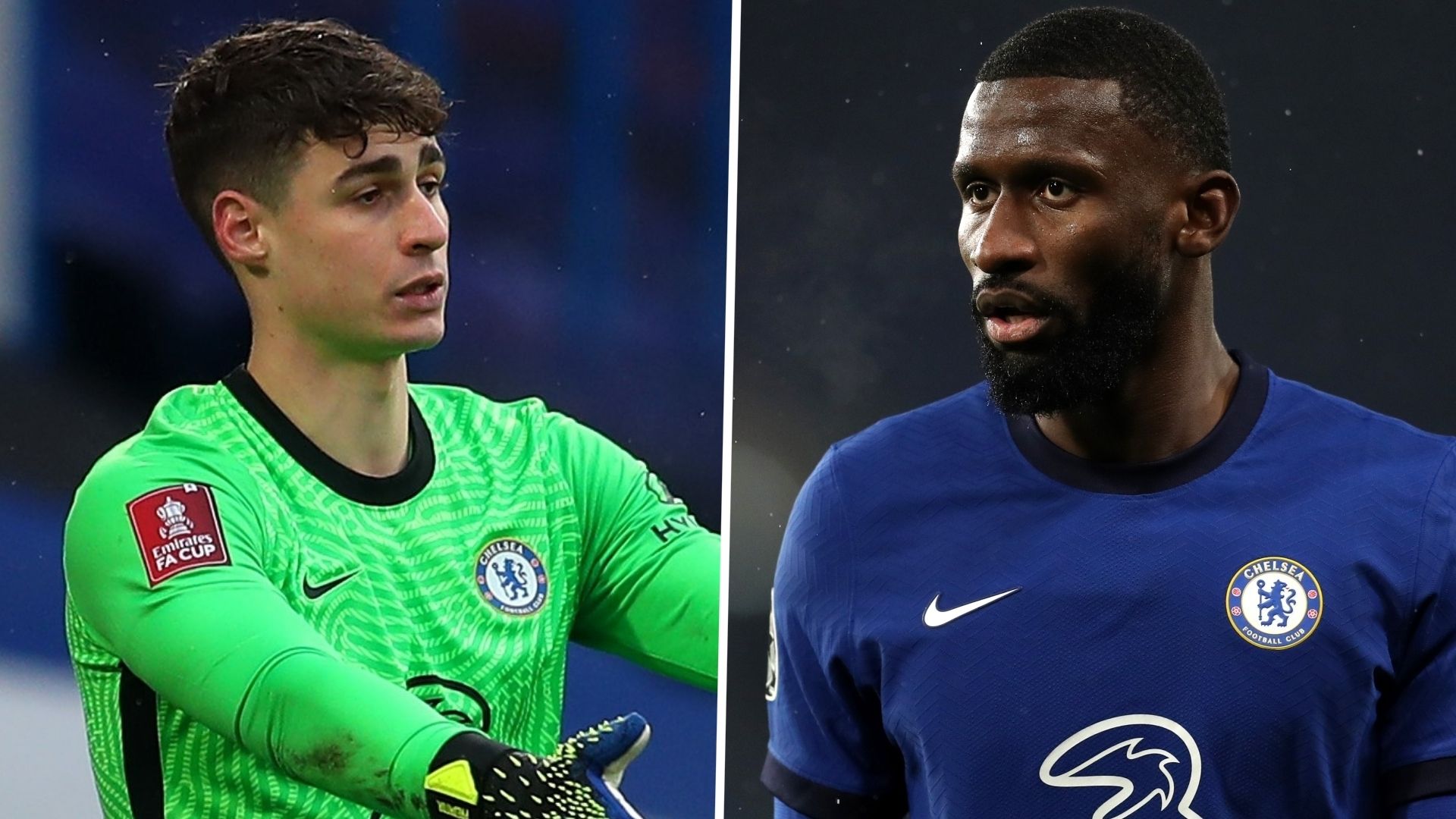 Kepa - Rudiger