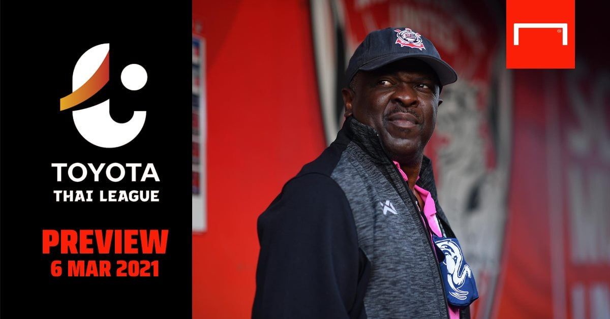 TOYOTA THAI LEAGUE PREVIEW : นัดที่ 25 (วันเสาร์ ที่ 6 มีนาคม 2021)