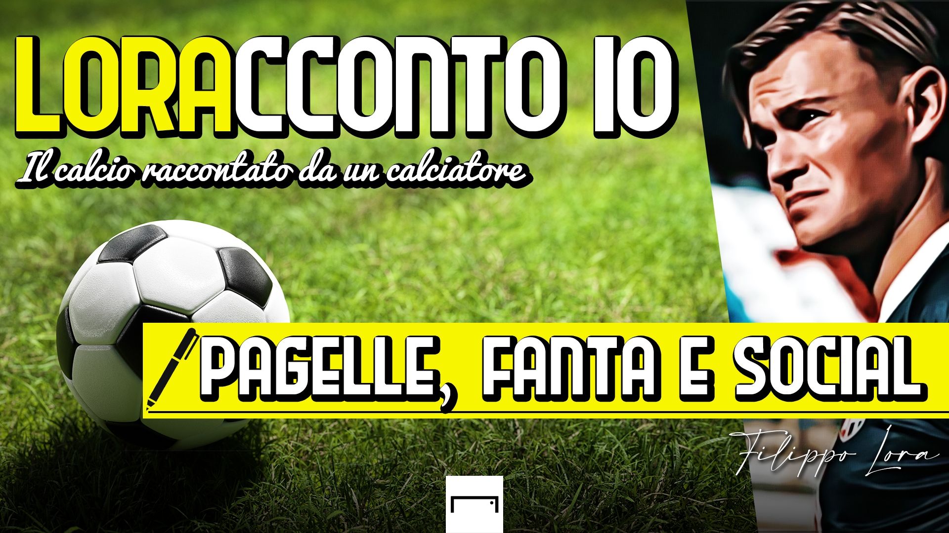 Loracconto io ep.5: pagelle, fantacalcio e social
