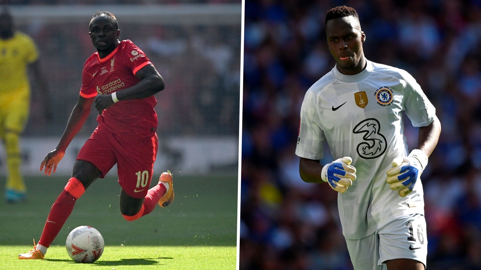Edouard Mendy and Sadio Mane.