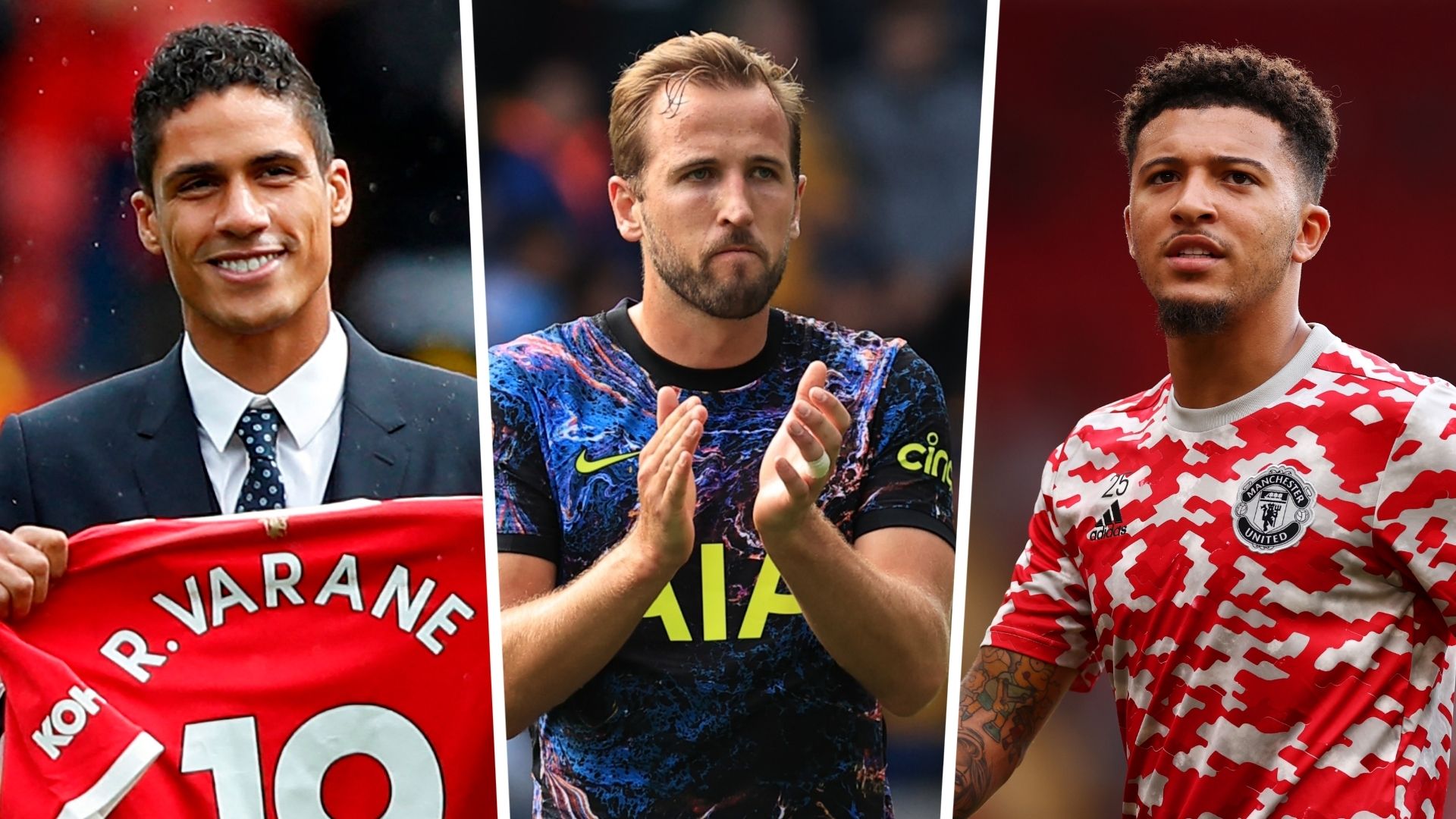 Varane, Kane, Sancho