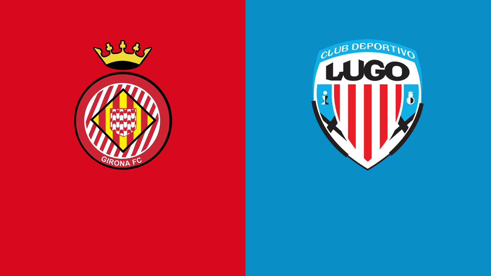 Girona vs. Lugo