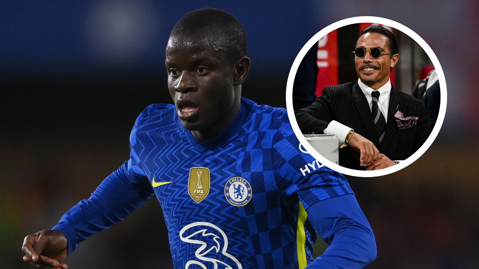 N'Golo Kante & Nusret