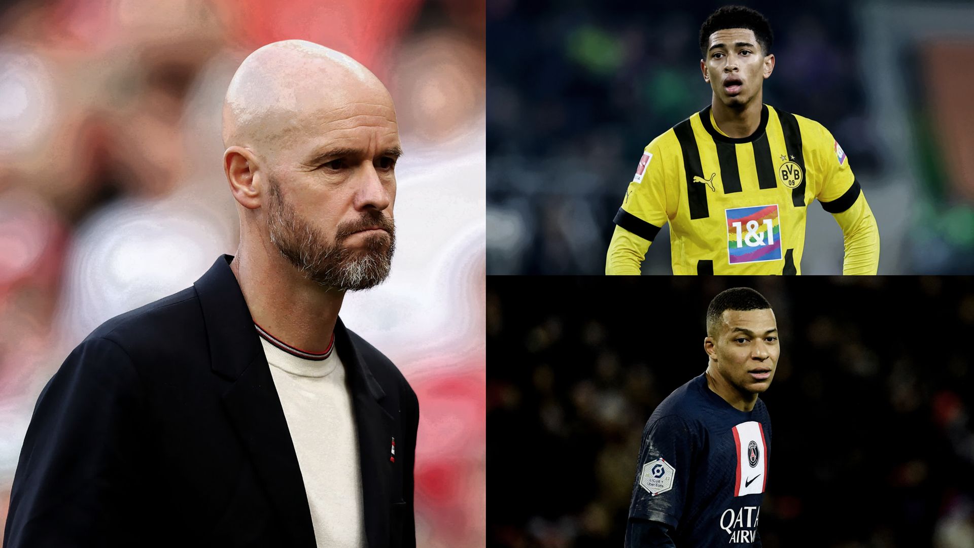 Ten Hag-Mbappe-Bellingham split