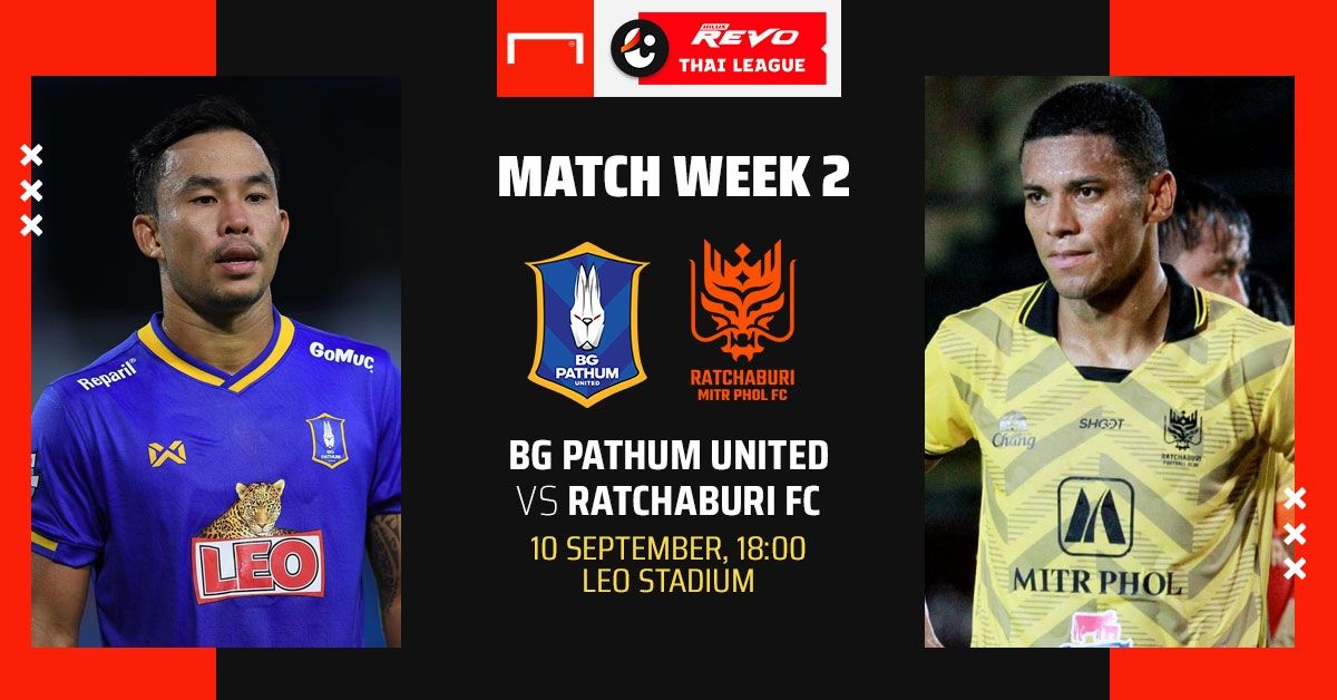 REVO THAI LEAGUE PREVIEW : บีจี ปทุมฯ ยูไนเต็ด - ราชบุรี มิตรผล เอฟซี