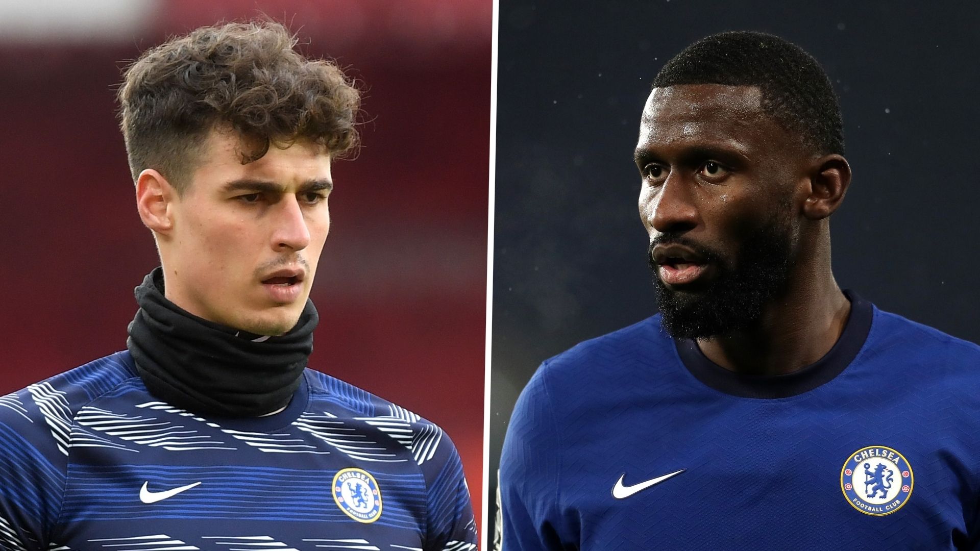 Kepa, Antonio Rudiger, Chelsea 2020-21