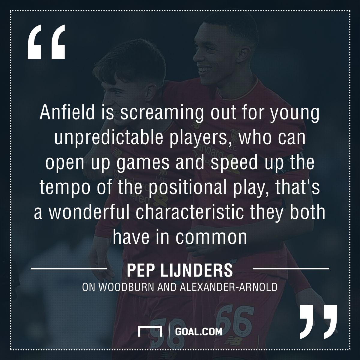 GFX Liverpool quote Woodburn Alexander-Arnold