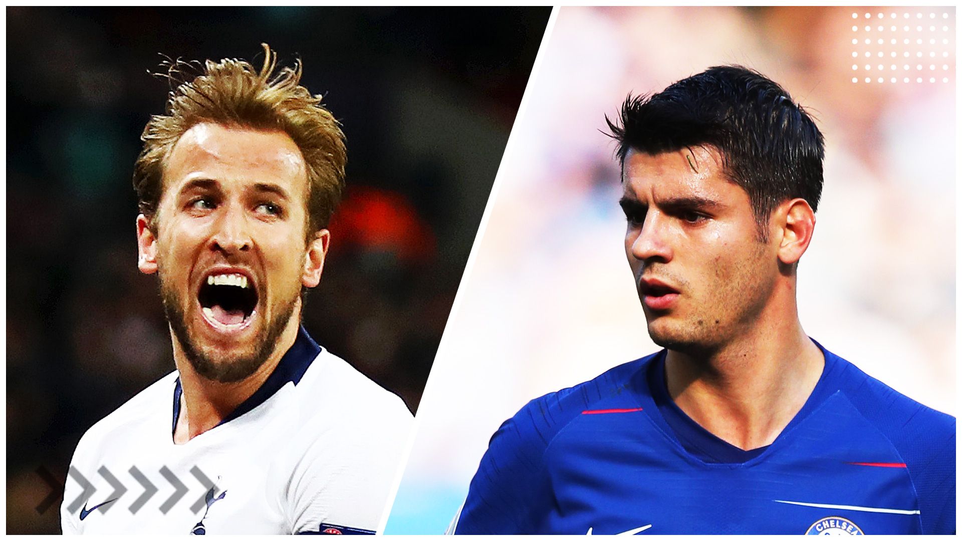 Kane | Tottenham - Morata | Chelsea