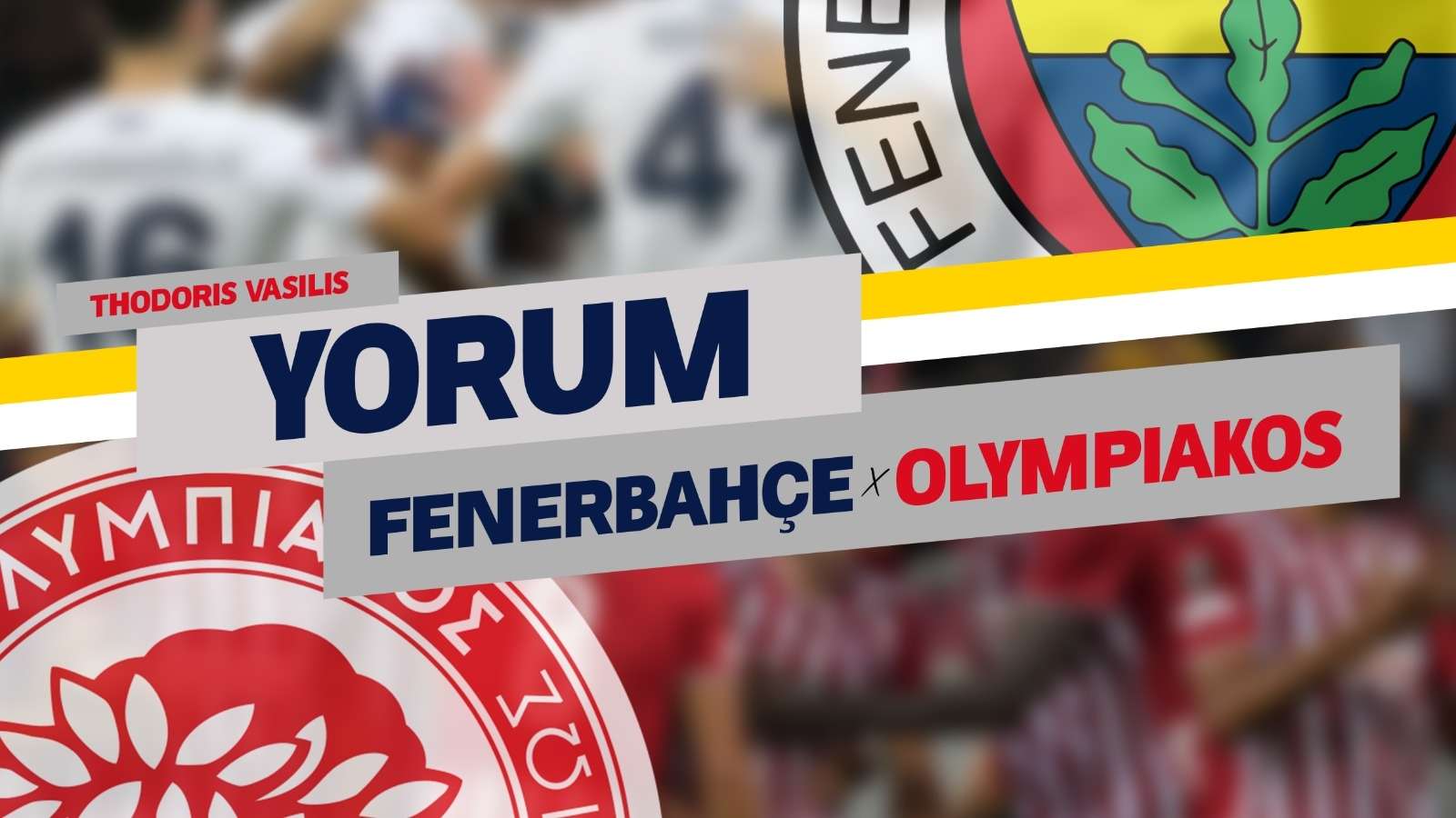 Olympiakos Fenerbahce GFX