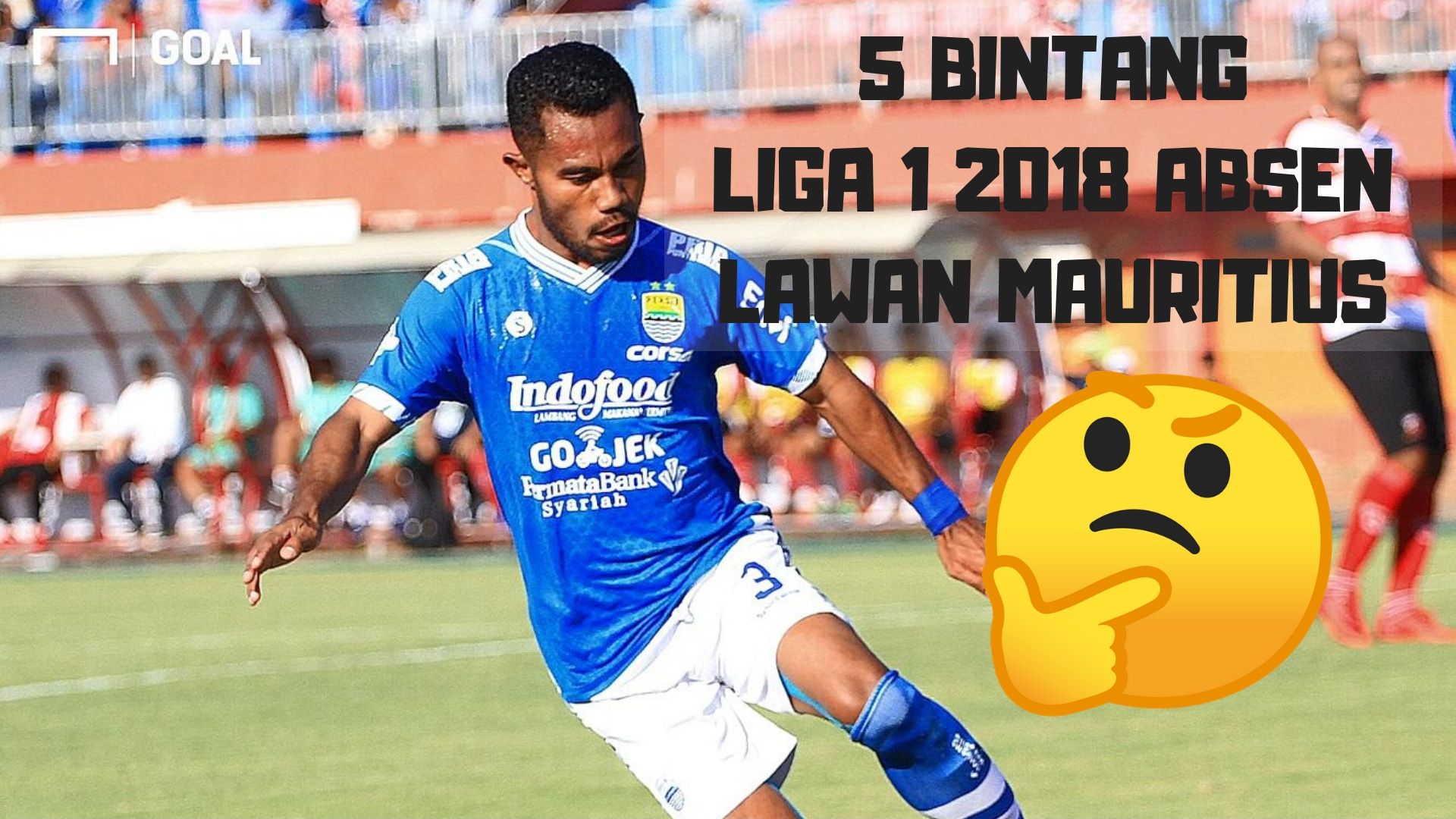 Cover Video Lima Bintang Liga 1 Absen Lawan Mauritius