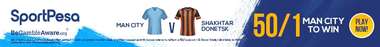 Manchester City Shakhtar SportPesa offer