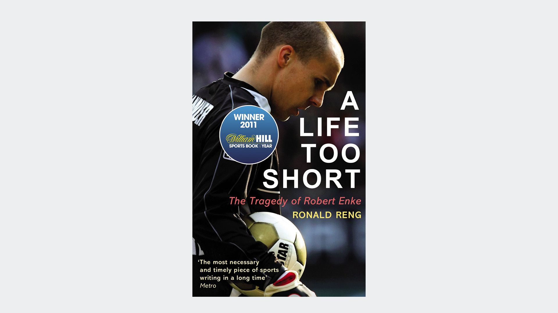 A Life Too Short by Ronald Reng