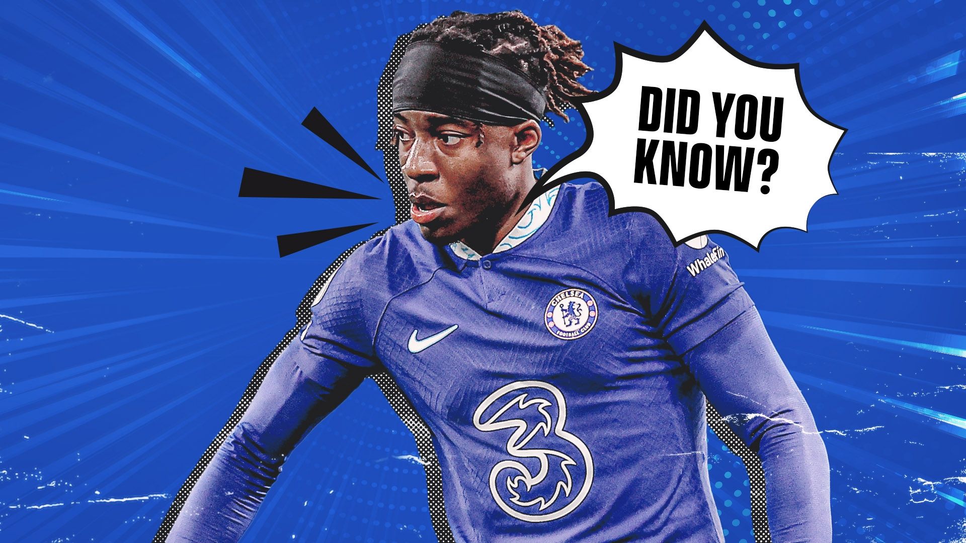 Did You Know_Chelsea_Madueke