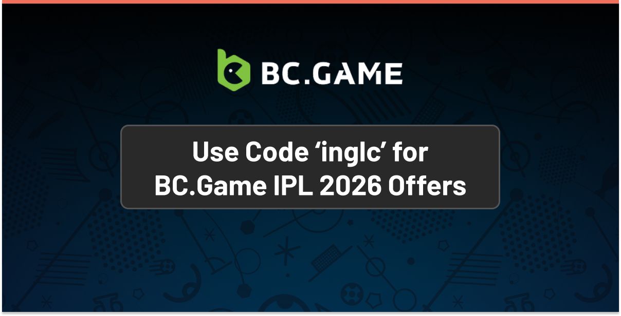 BC.Game Early Six IPL Promotions 2026