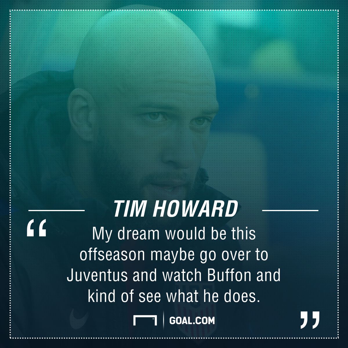 GFX Tim Howard Quote PS 07262017