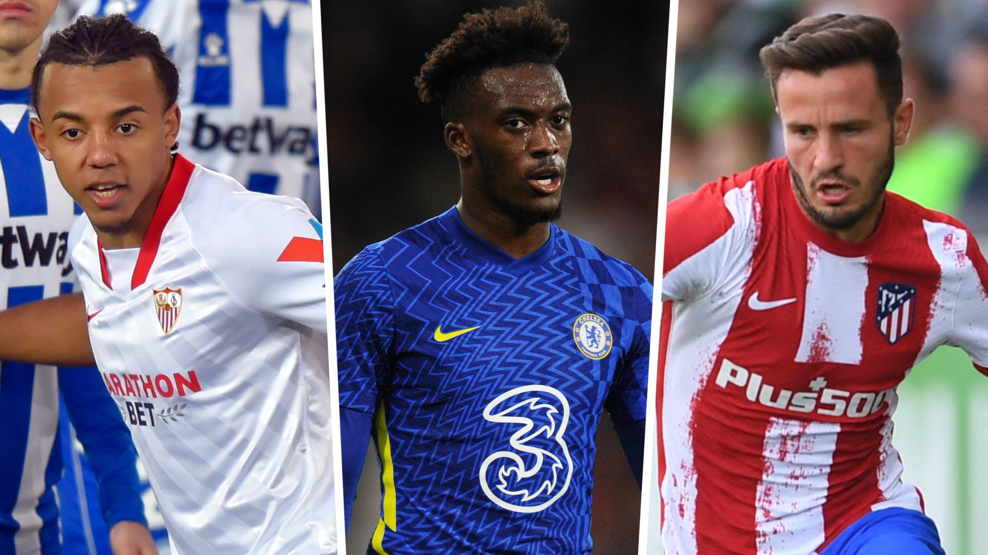 Saul Niguez, Callum Hudson-Odoi and Jules Kounde