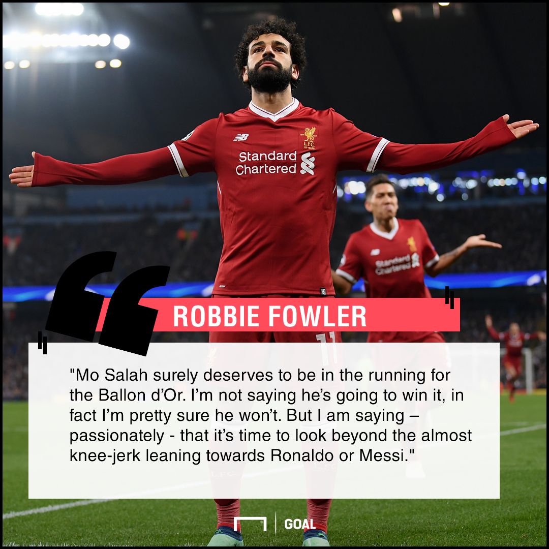 Mohamed Salah for Ballon d'Or Robbie Fowler