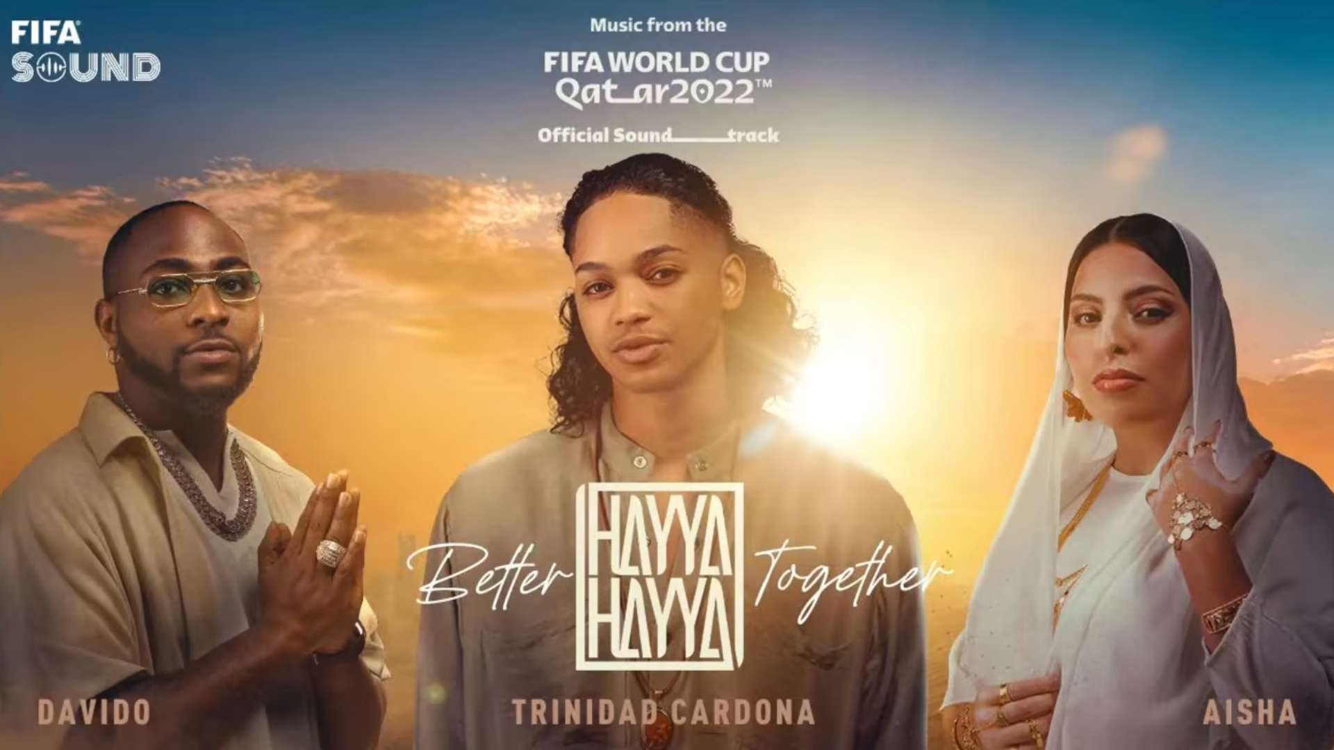 Hayya Hayya Better Together Hymne officiel Coupe du monde 2022 Trinidad Cardona Davido Aisha