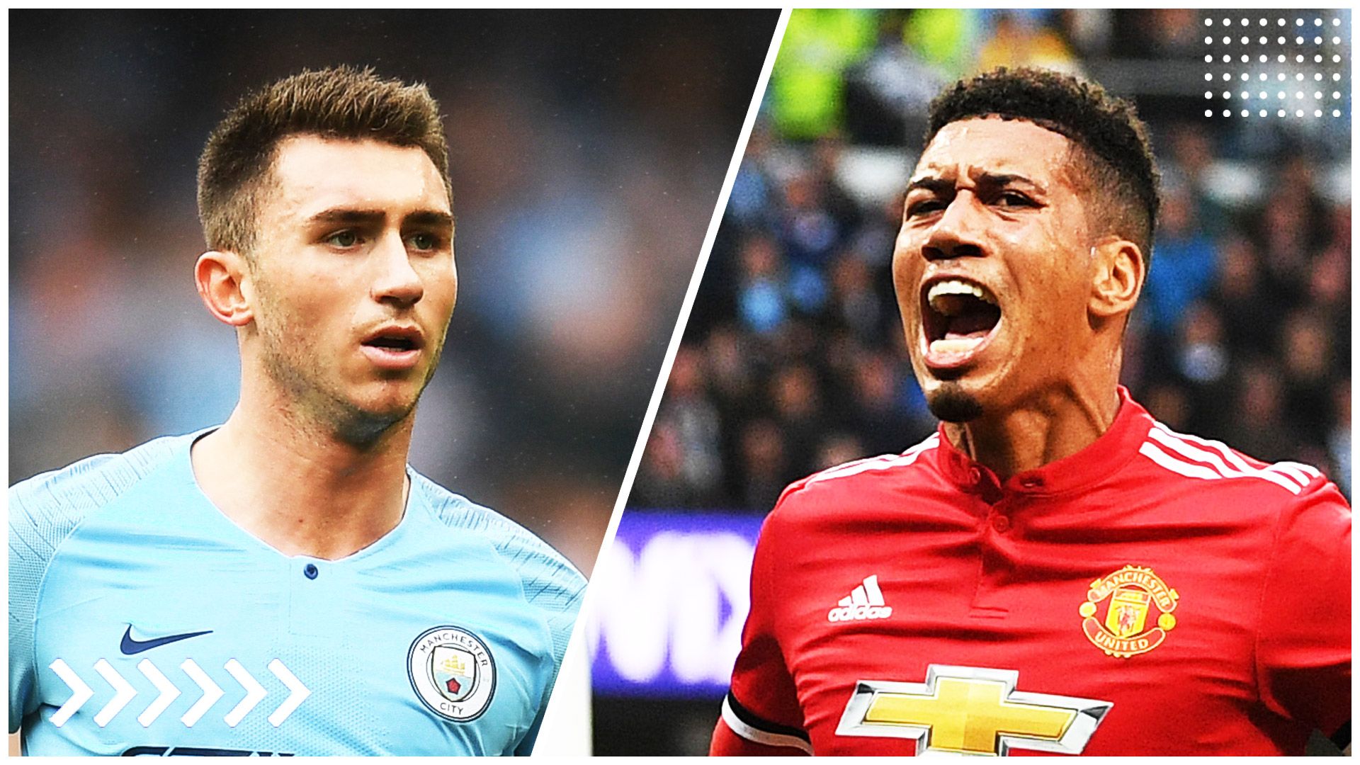 Laporte | Manchester City - Smalling | Manchester United