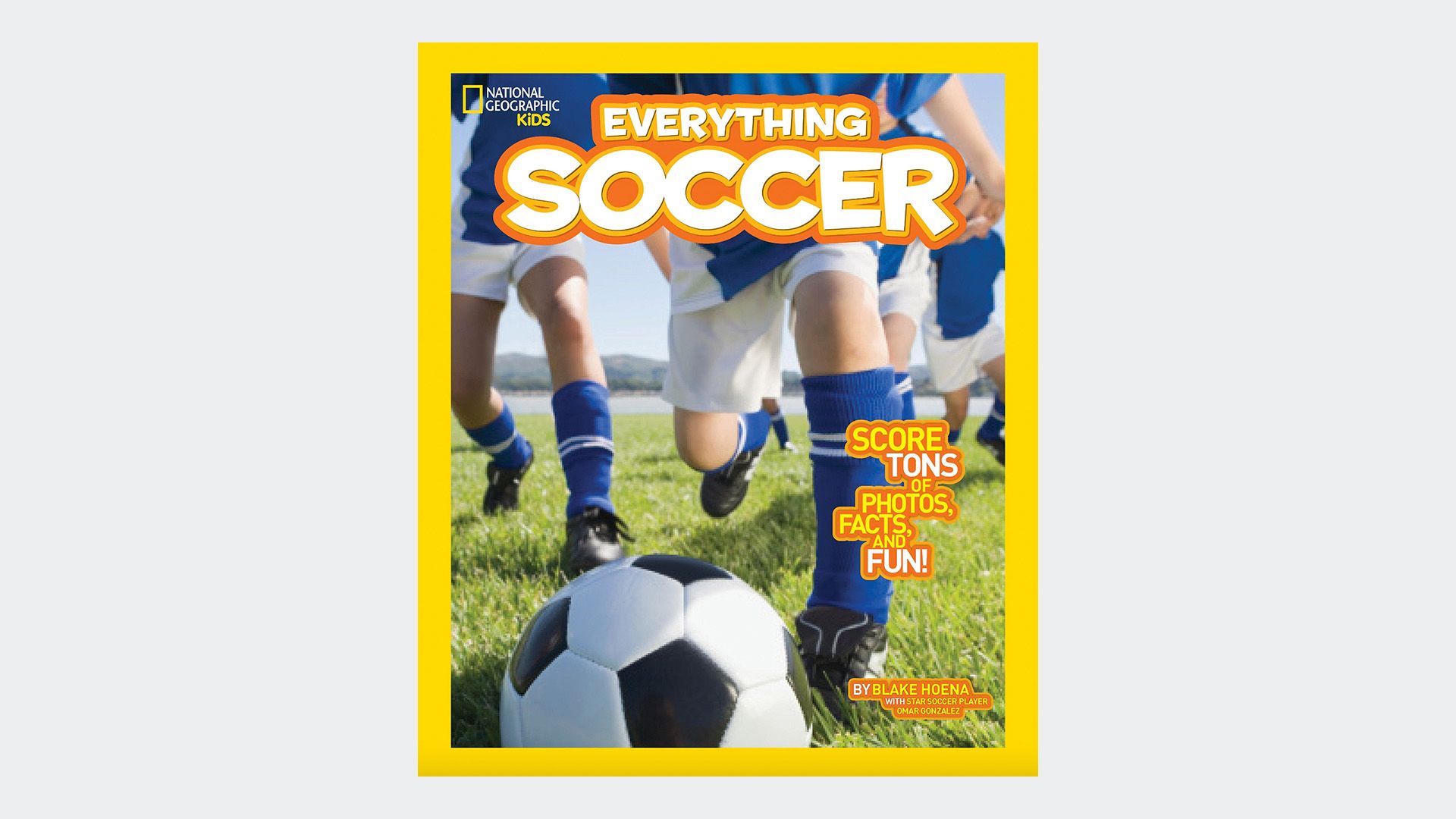 National Geographic Kids: Everything Soccer by Blake Hoena 
