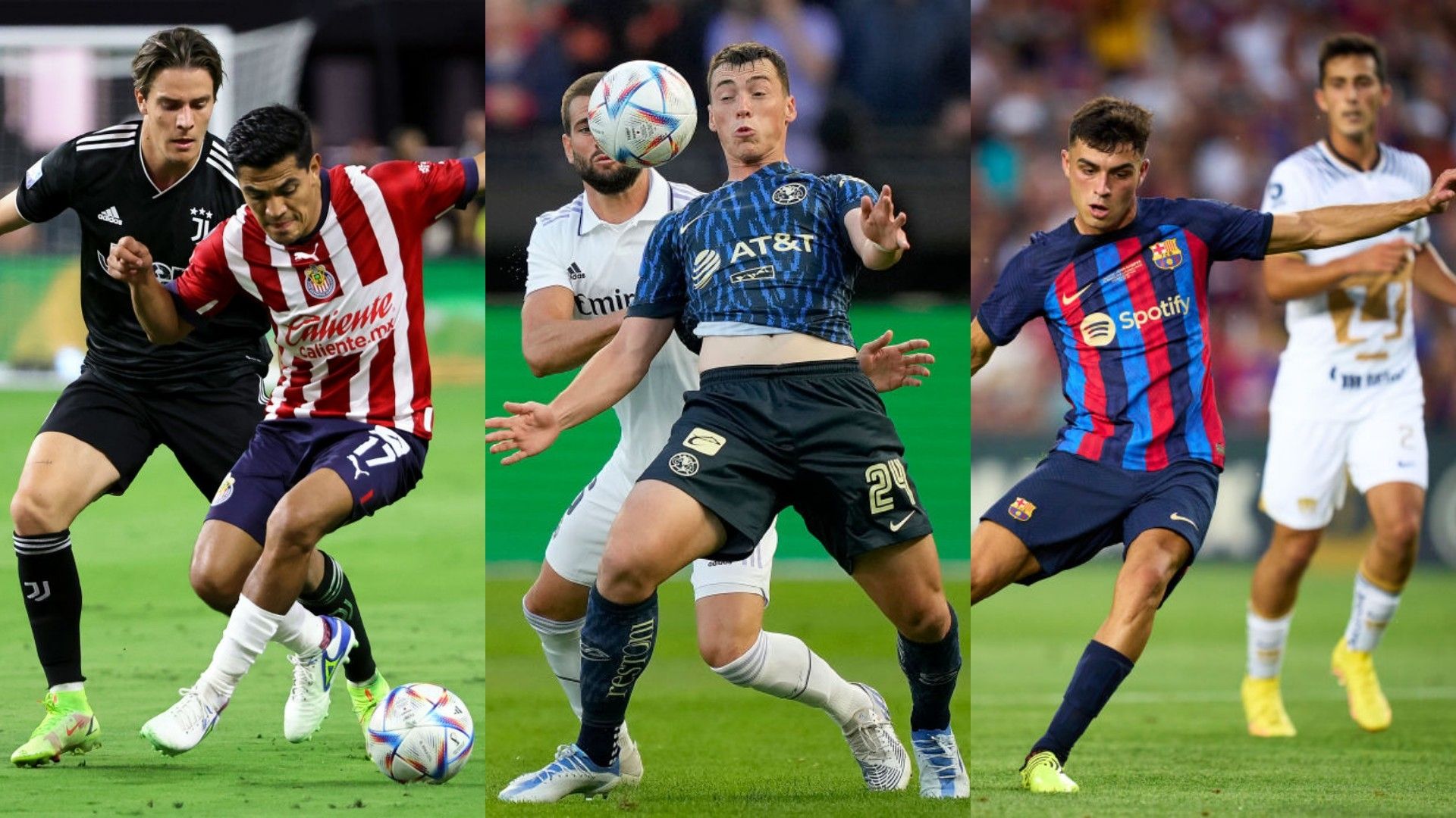 Chivas Juventus, América Real Madrid, Barcelona Pumas 2022