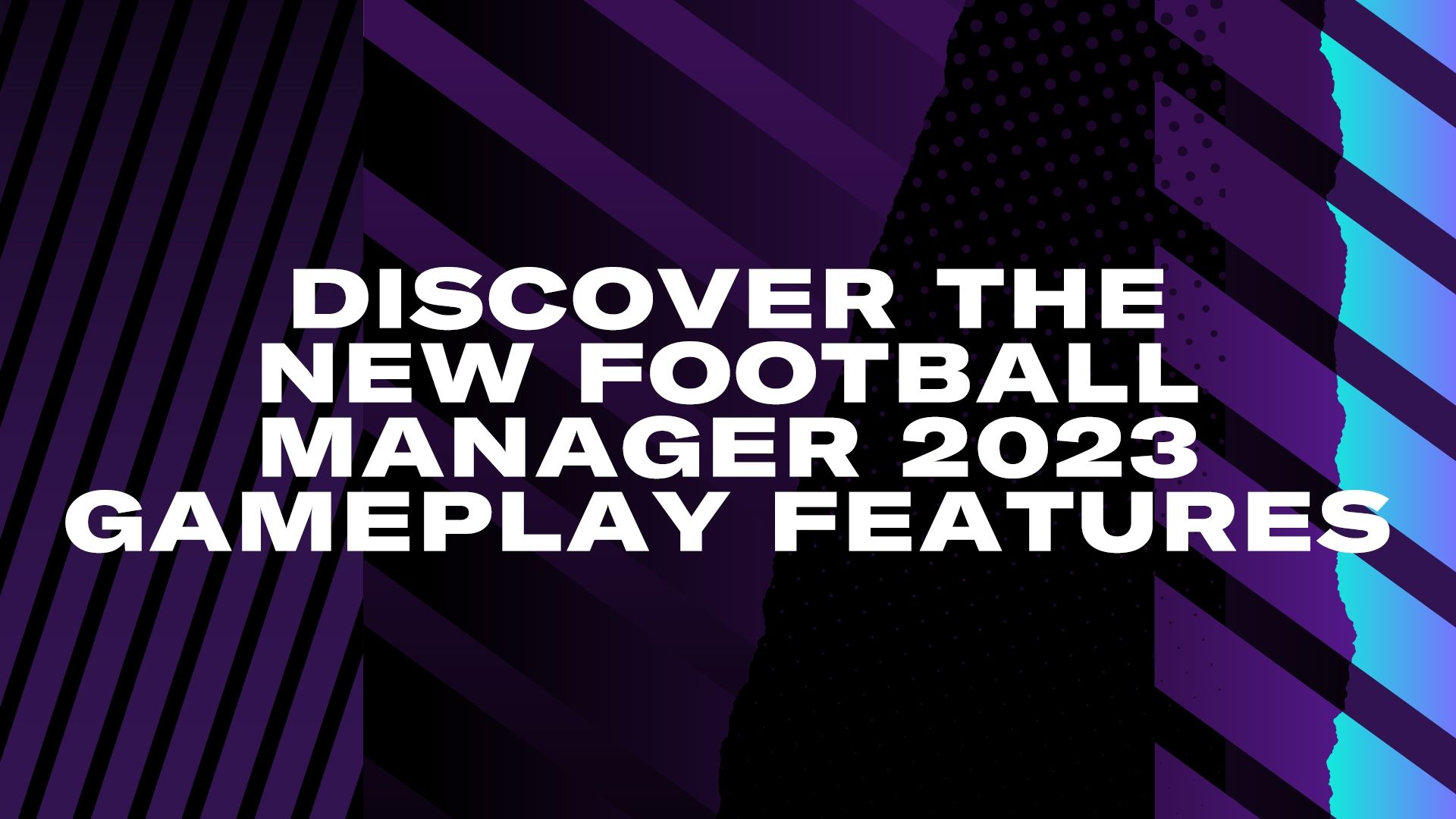 Football Manager Gameplay Features header