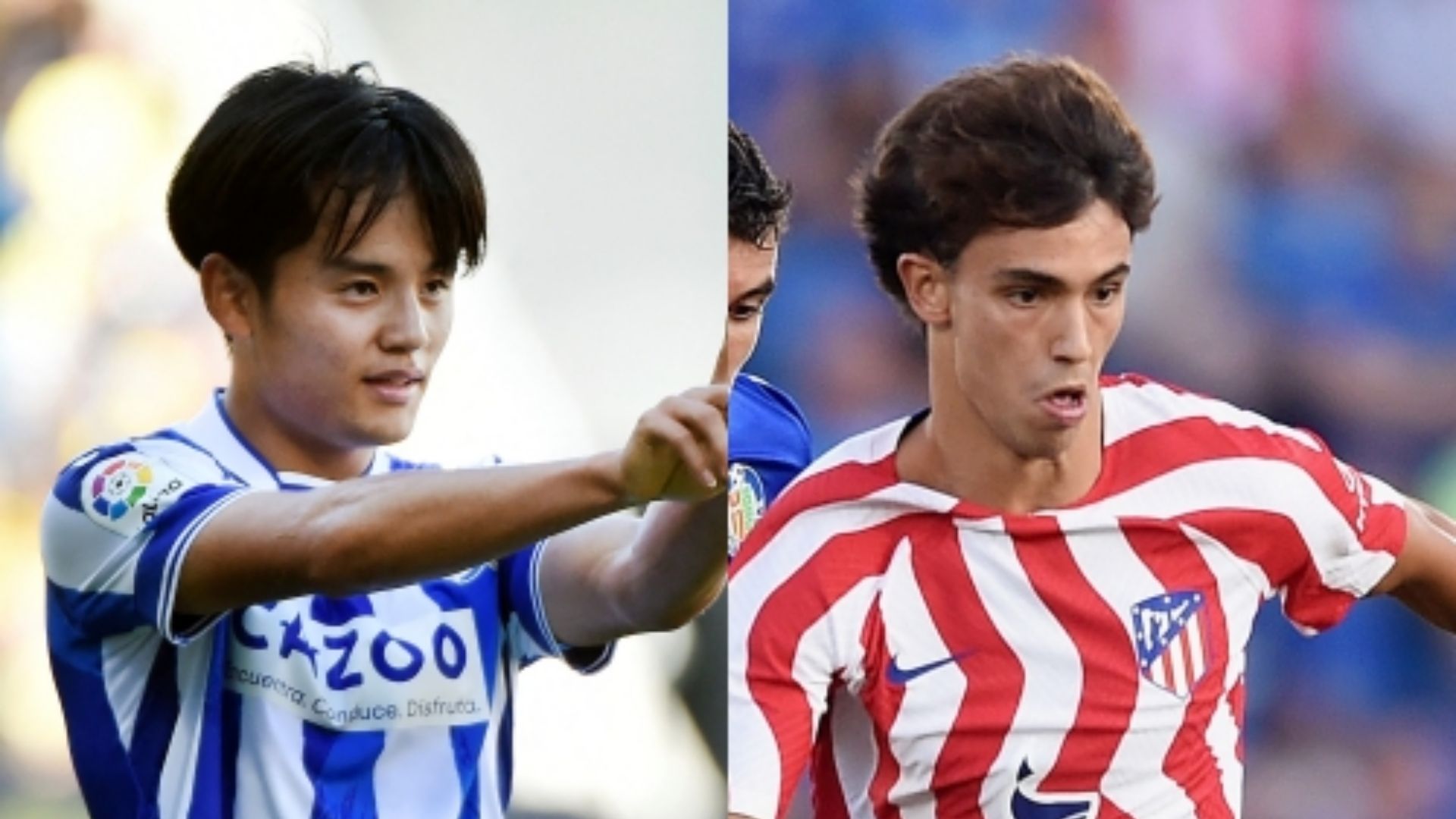 Takefusa Kubo Real Sociedad Joao Felix Atletico Madrid