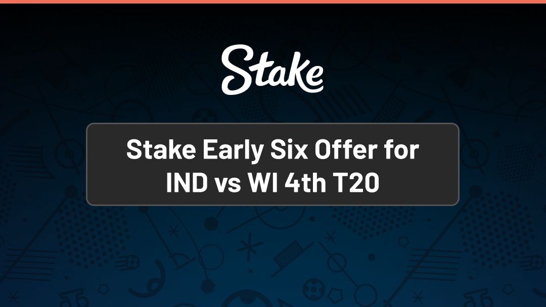 Stake Early Six Offer for IND vs WI 4th T20