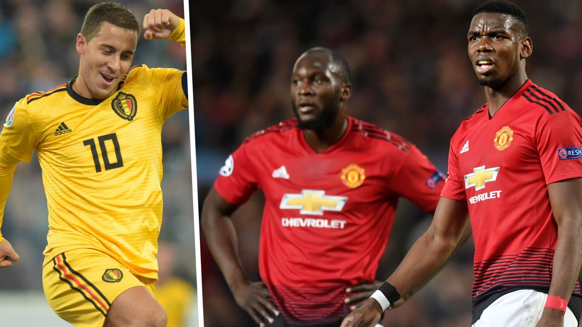 Eden Hazard Romelu Lukaku Paul Pogba Split