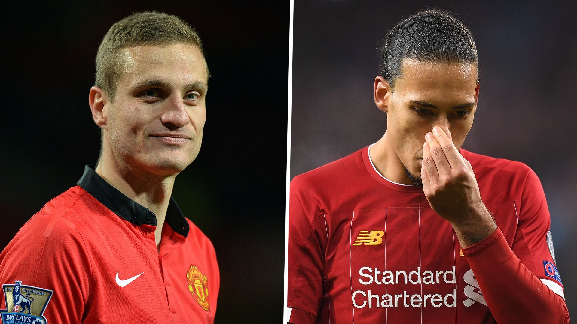 Nemanja Vidic, Virgil van Dijk