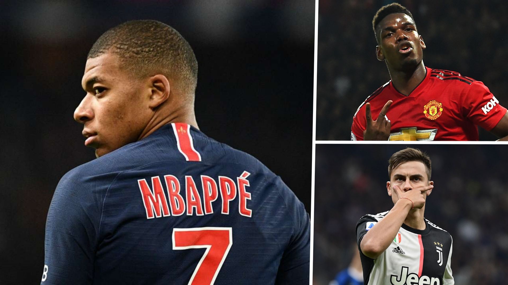 Kylian Mbappe & Paul Pogba & Paulo Dybala