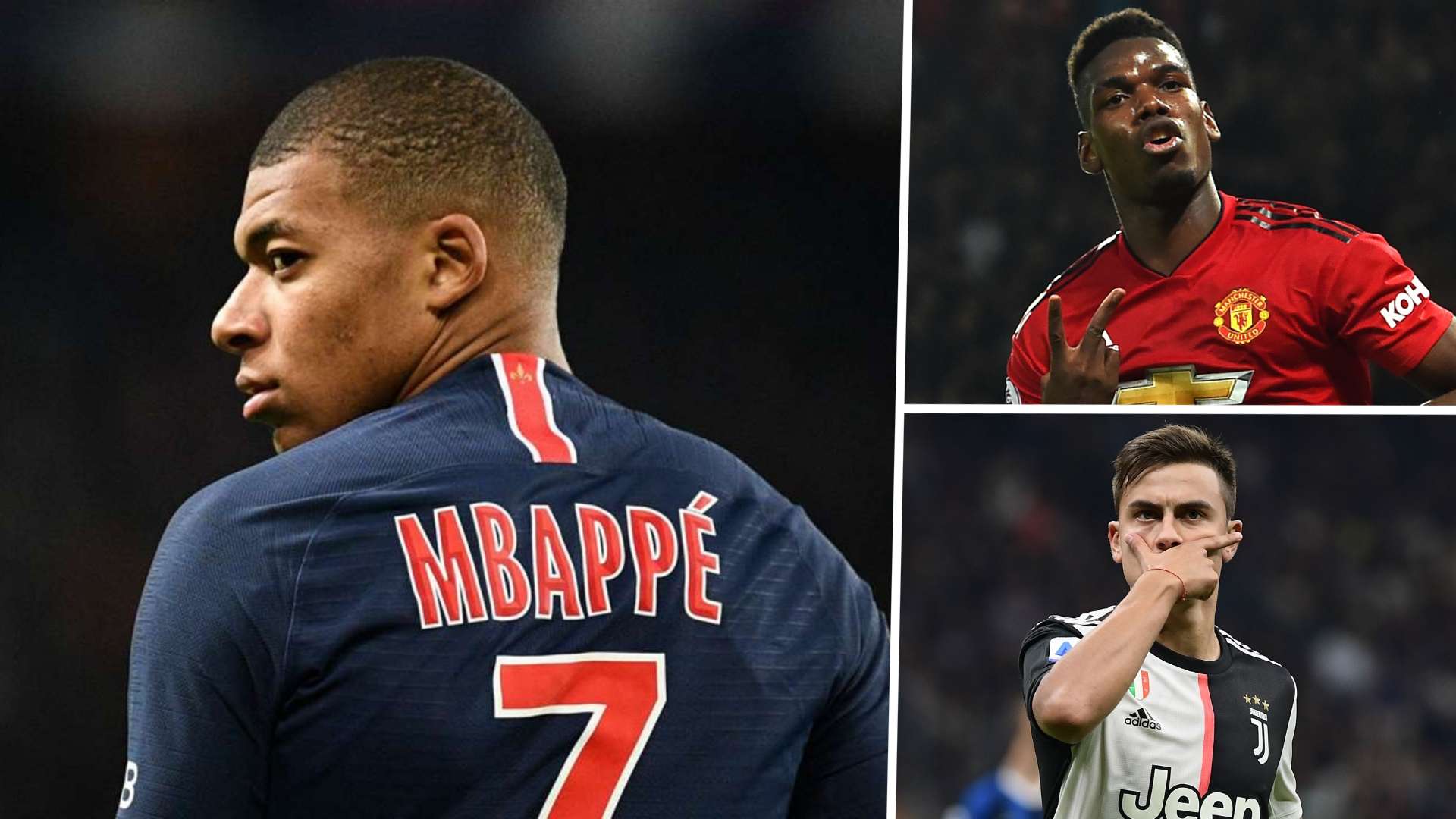 Kylian Mbappe & Paul Pogba & Paulo Dybala