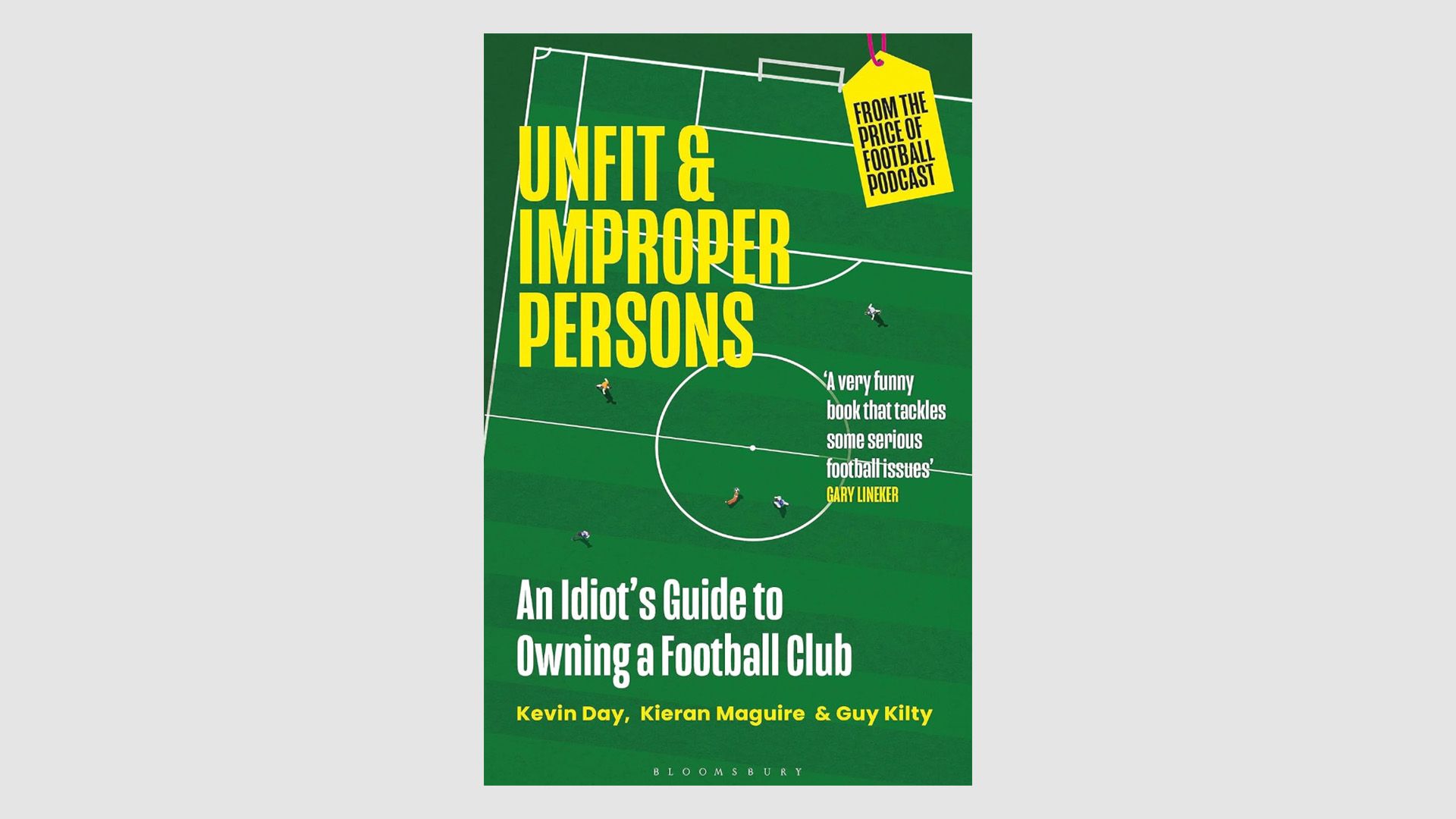 Unfit and Improper Persons: An Idiot’s Guide to Owning a Football Club by Various authors