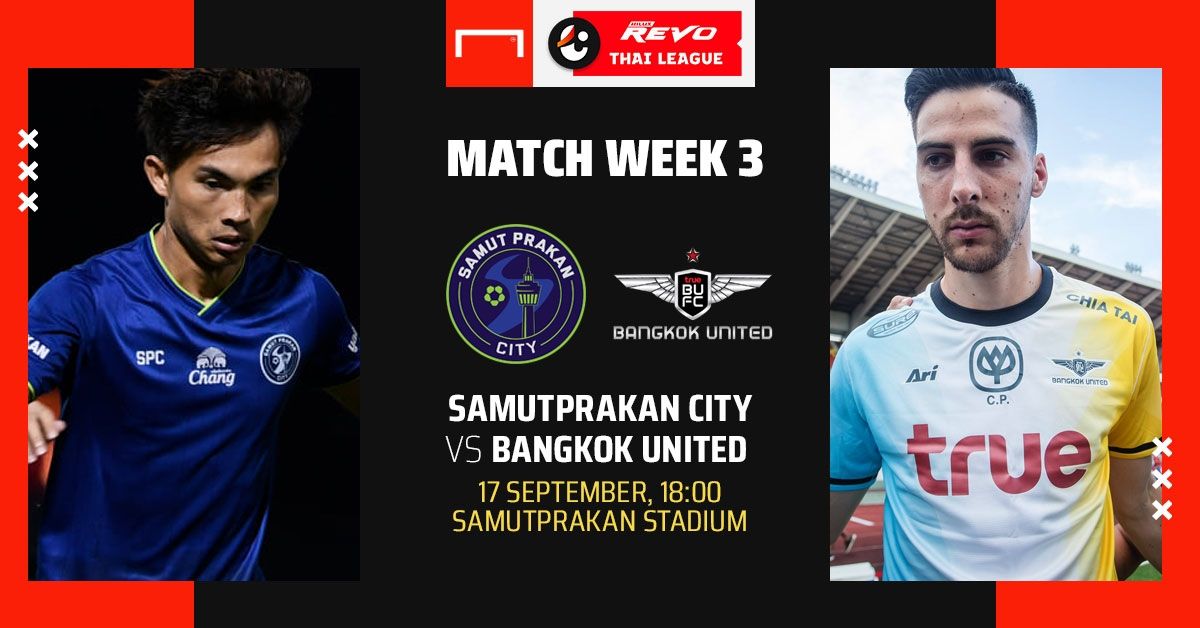 REVO THAI LEAGUE PREVIEW : สมุทรปราการ ซิตี้ - ทรู แบงค็อก ยูไนเต็ด