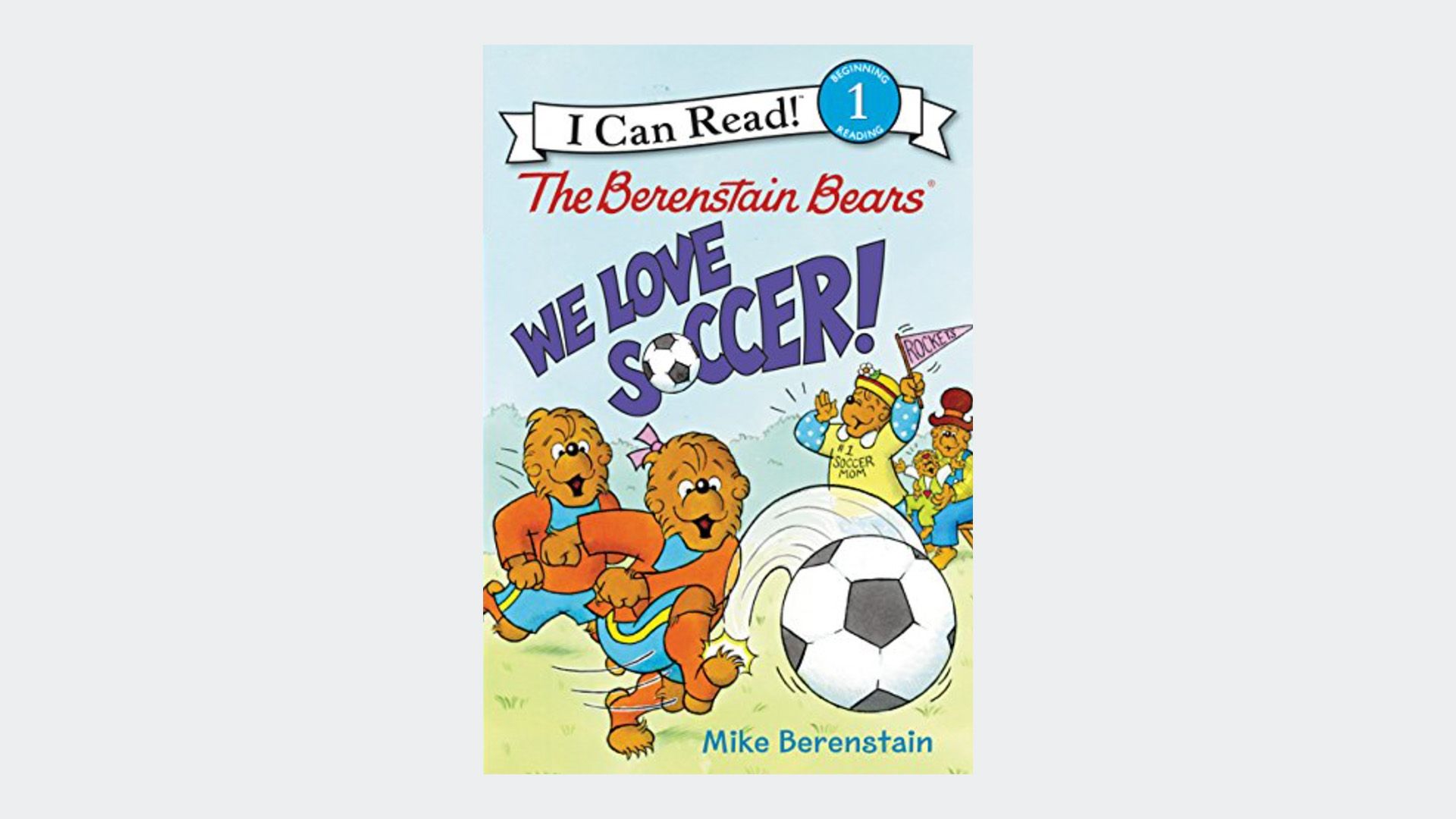The Berenstain Bears: We Love Soccer! 
