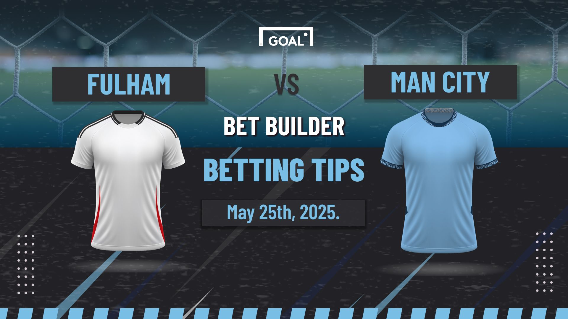 Fulham vs Manchester City Bet Builder: 3/1 Builder for Sunday’s Finale | Goal.com UK