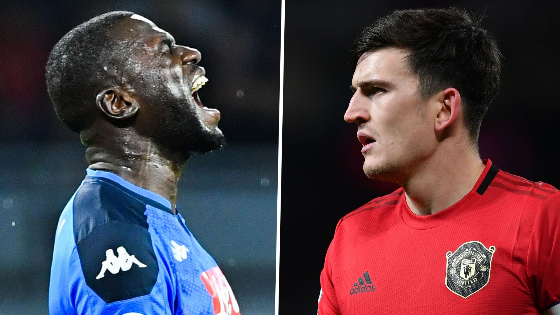 Kalidou Koulibaly Harry Maguire