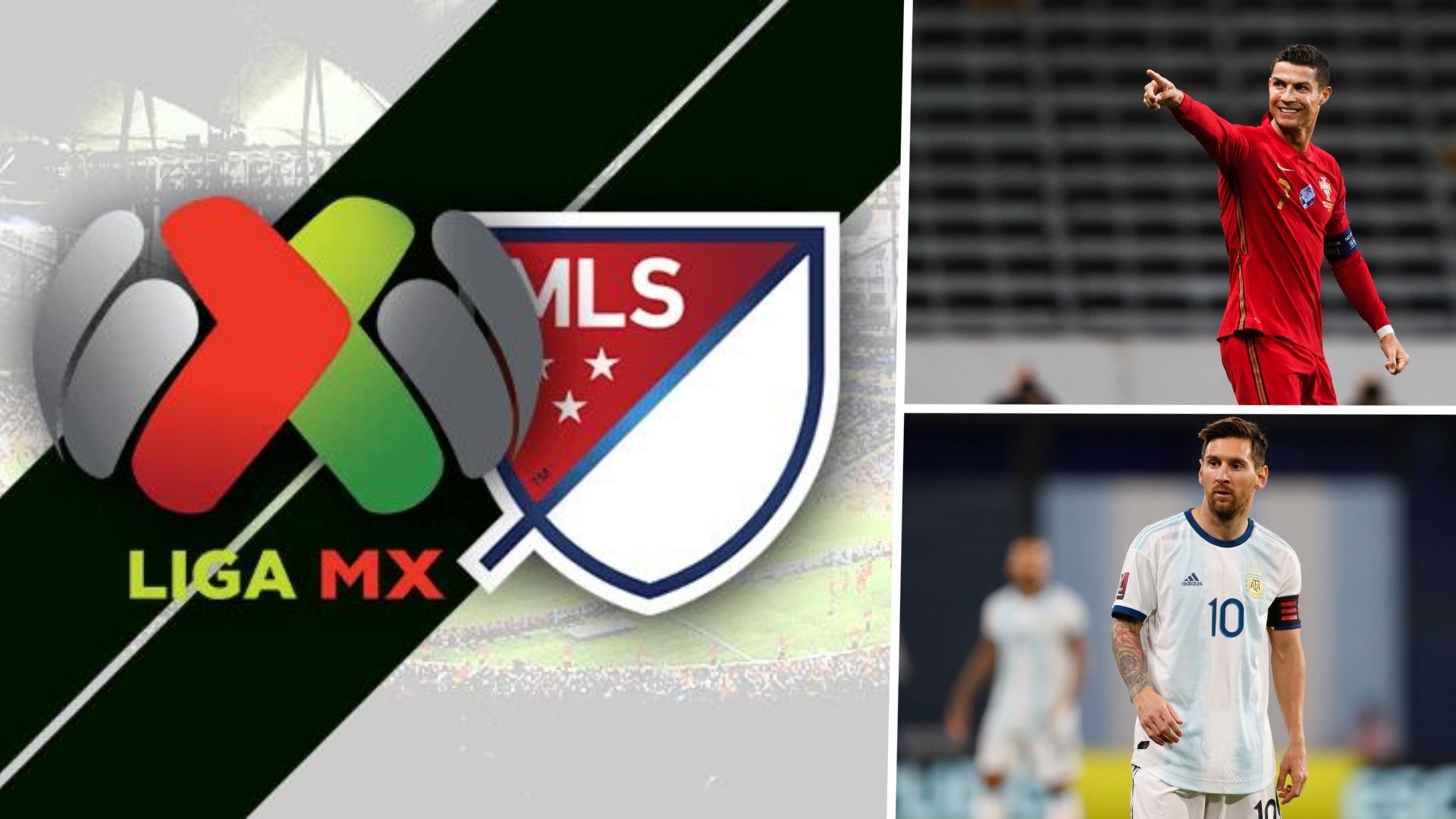 Liga MX MLS Cristiano Ronaldo Messi