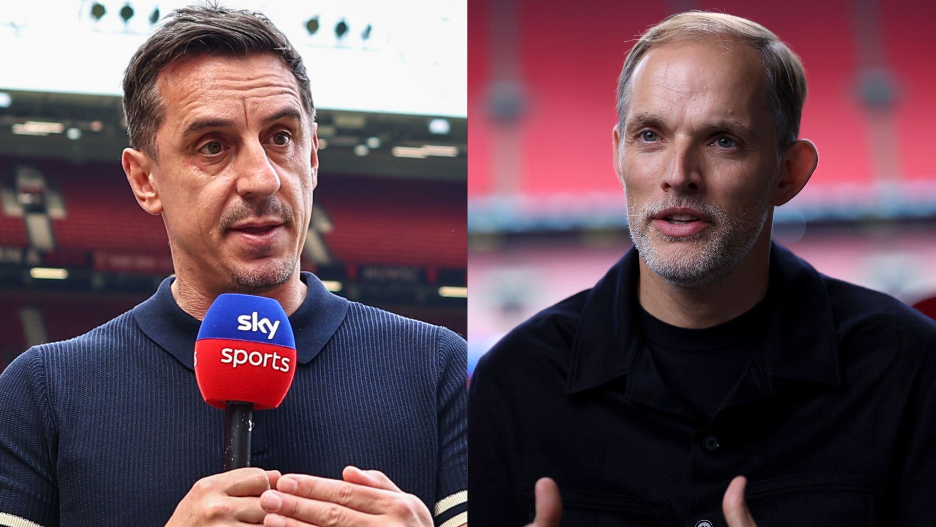 Gary Neville Thomas Tuchel