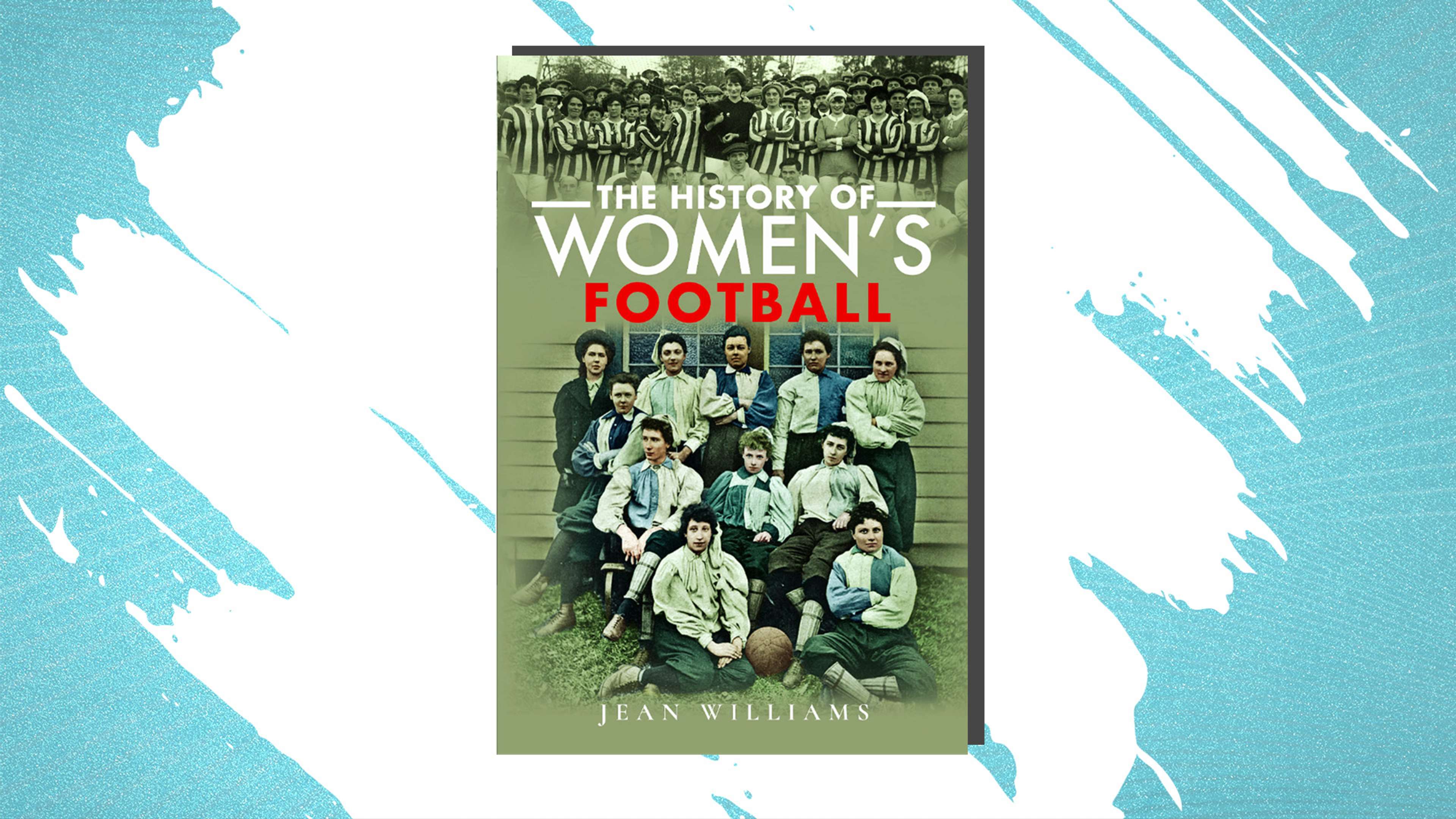 History Of Women's Football Book