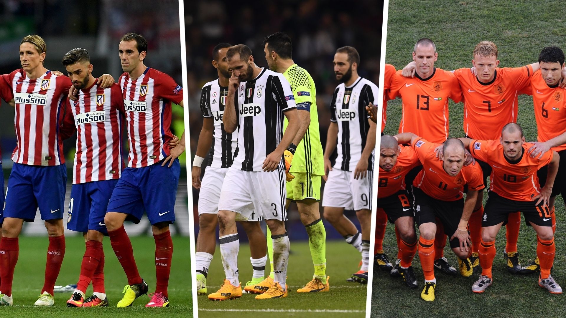 Atletico Madrid, Juventus, Netherlands