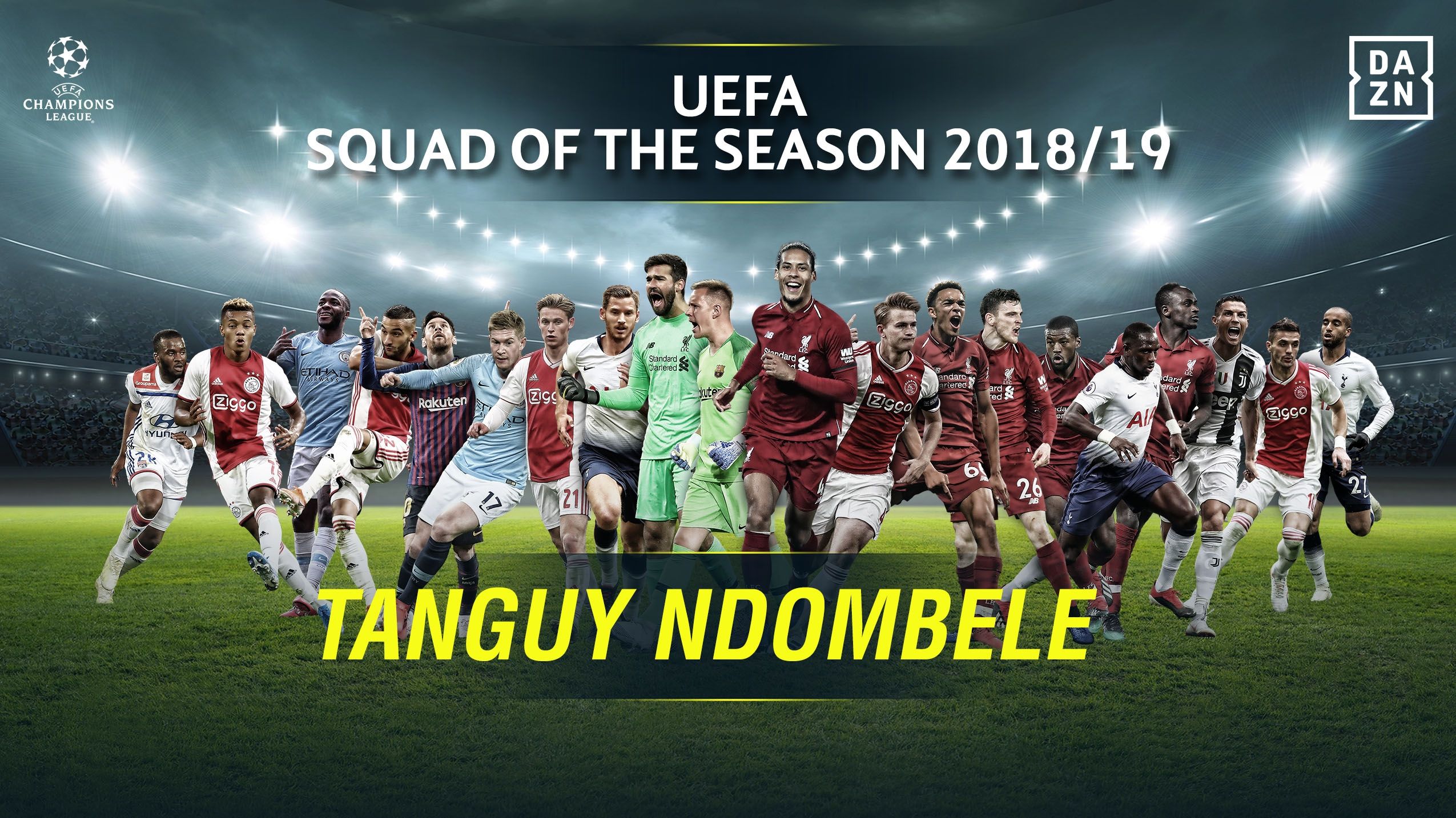 Tanguy Ndombele: 2018-19 UEFA Champions League Squad of the Season - Midfielder
