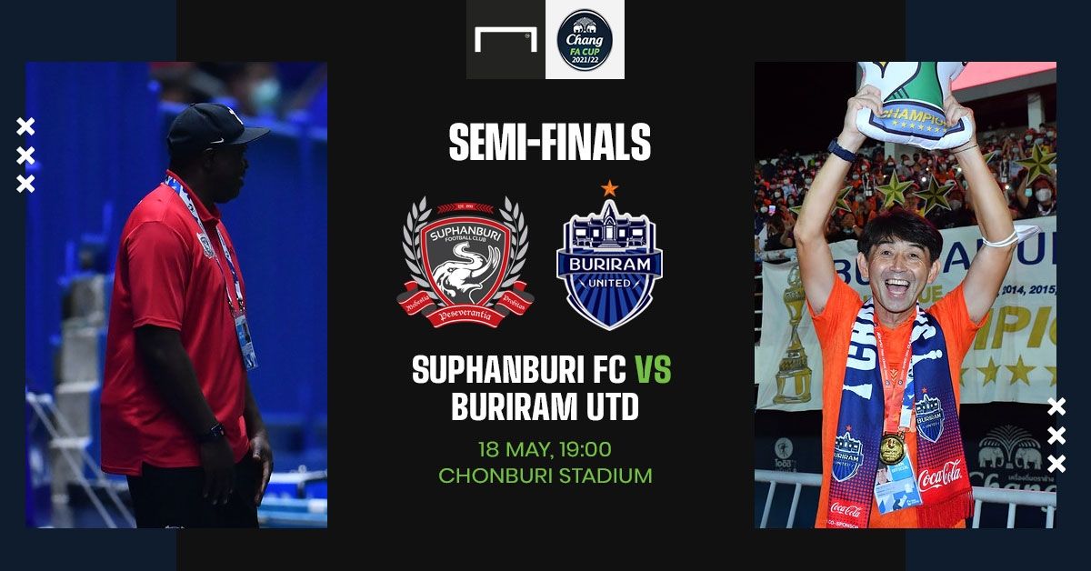Preview Chang FA Cup : สุพรรณบุรี เอฟซี - บุรีรัมย์ ยูไนเต็ด (รอบรองชนะเลิศ)