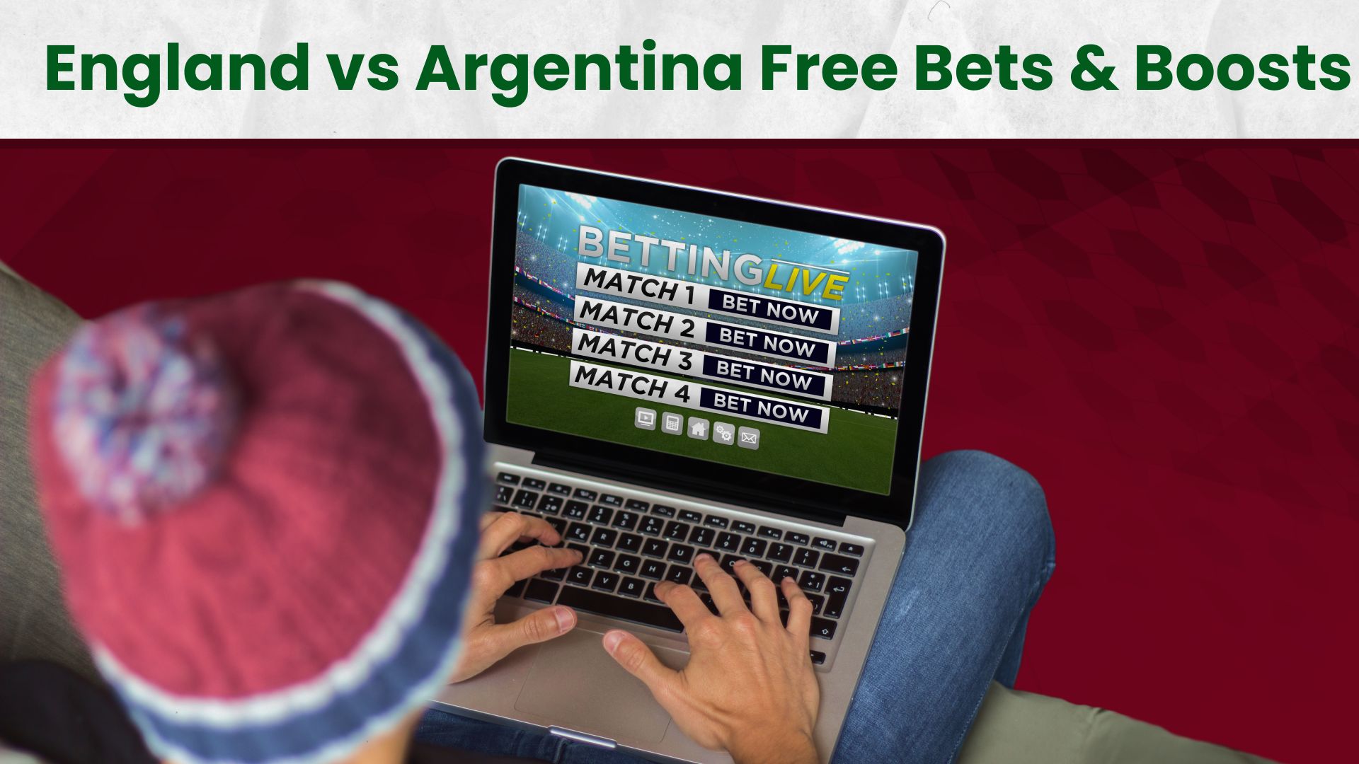 England vs argentina free bets and boosts