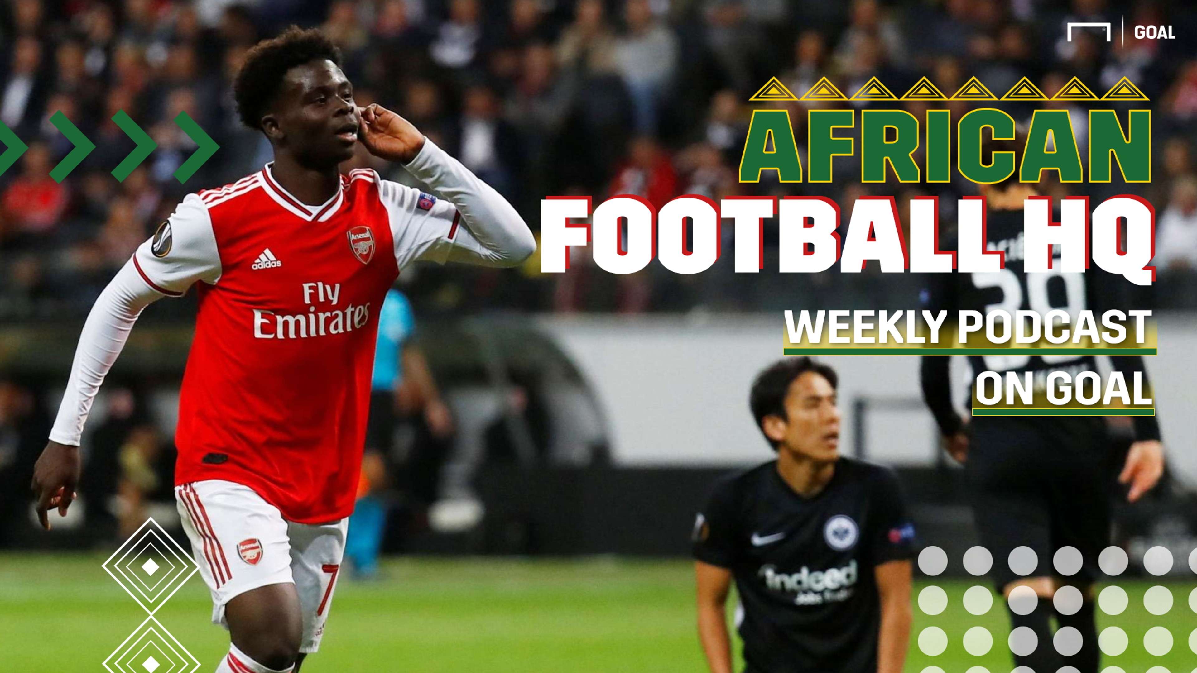 African Football HQ Podcast Saka